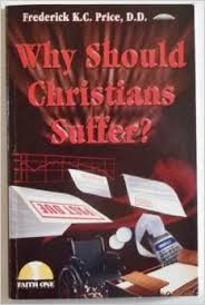 Why Should Christians Suffer PB - Frederick K C Price